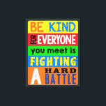 Be Kind / Inspirational Quote / Motivational Canvas Print<br><div class="desc">Vibrant canvas art featuring inspirational quote</div>
