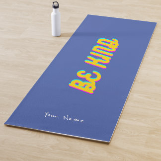 Be Kind Inspirational quote Personalized Yoga Mat