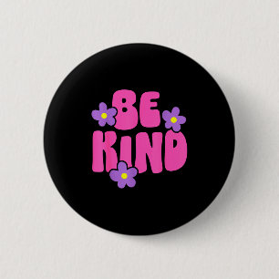 Be kind inspirational world kindness day girls kid 2 inch round button