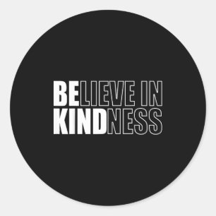 Be Kind Insrational Kindness Motivational Quote Si Classic Round Sticker