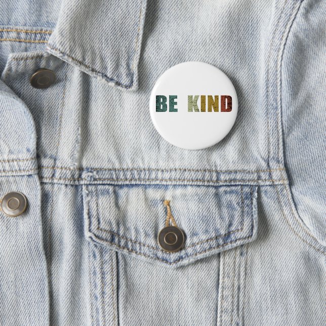 Be kind kindness 2 inch round button (In Situ)