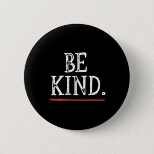 Be Kind Kindness Anti-bullying Awareness Mental He 2 Inch Round Button