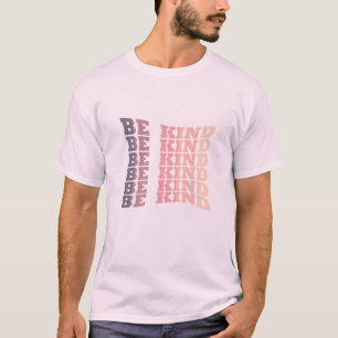 Be kind kindness T-Shirt