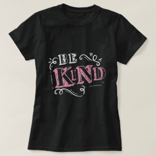 Be kind l motivational and clever saying l black T-Shirt