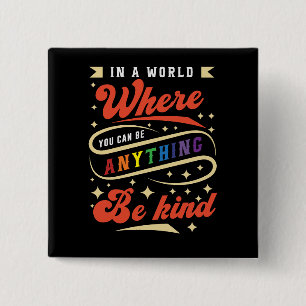 Be Kind   LGBTQ   Rainbow   Pride Month 2 Inch Square Button