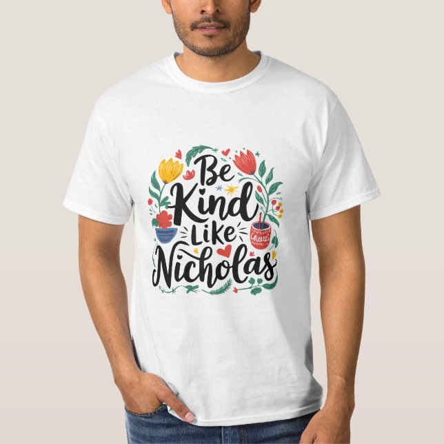 Be Kind Like Nicholas T-Shirt (Front)