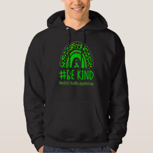 Be Kind Mental Health Awareness Green Ribbon Rainb Hoodie