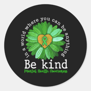 Be Kind Mental Health Awareness Sunflower Support Classic Round Sticker