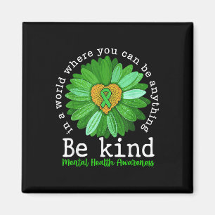 Be Kind Mental Health Awareness Sunflower Support Magnet