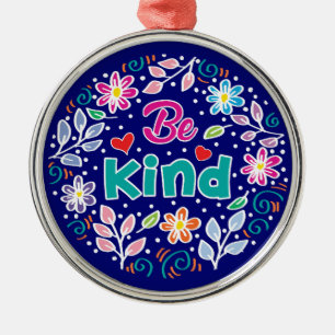 Be Kind Metal Ornament