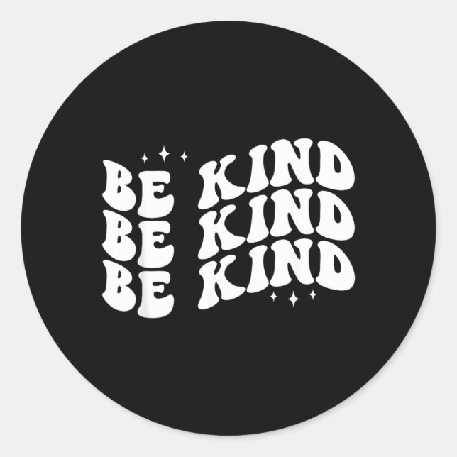 Be Kind Minimalist Love Kindness Positive Artwork Classic Round Sticker (Front)