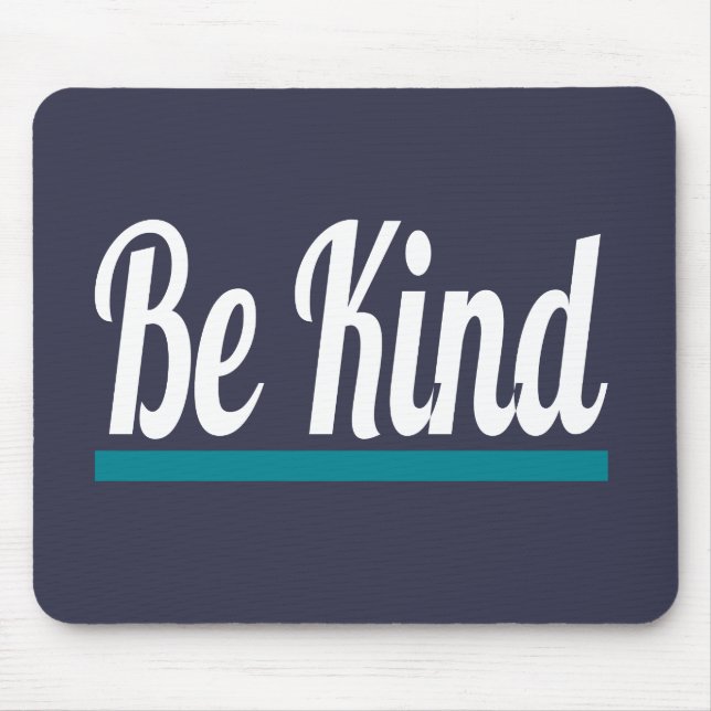 Be Kind Mouse Pad (Front)