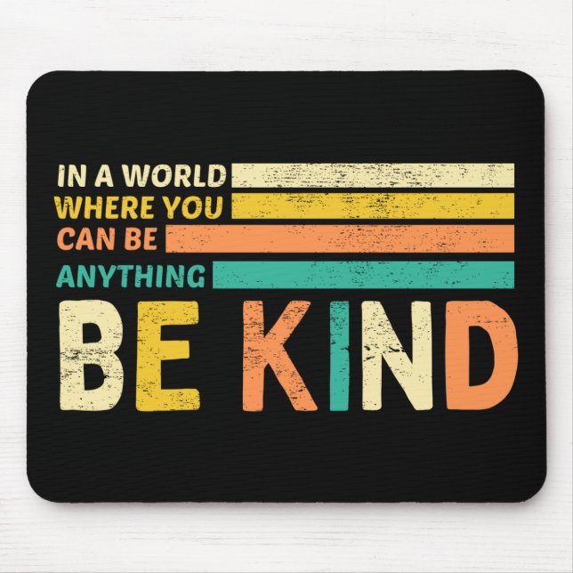 Be Kind Mouse Pad (Front)