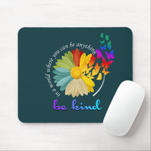 Be Kind   Mouse Pad