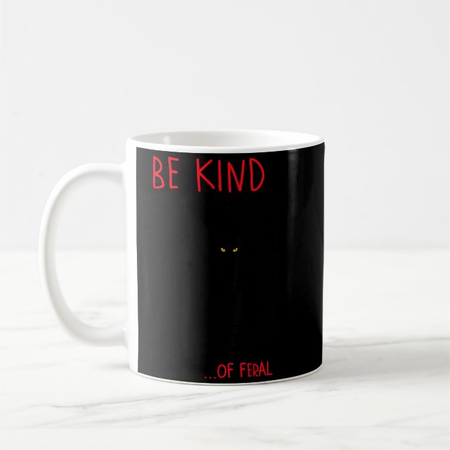 Be Kind Of Feral Funny Black Cat Mirror Goth Coffee Mug (Left)