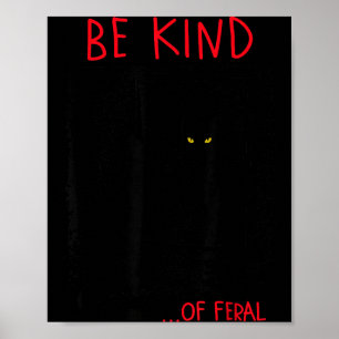 Be Kind Of Feral Funny Black Cat Mirror Goth Poster