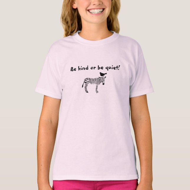 Be kind or be quiet girls tee - zebra (Front)