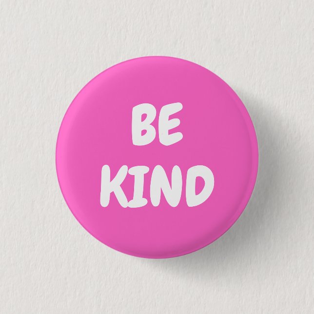 Be Kind - Pink 1 Inch Round Button (Front)