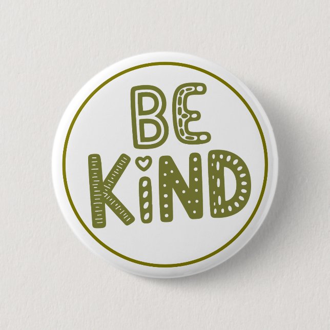 Be Kind Positive Kindness Reminder 2 Inch Round Button (Front)