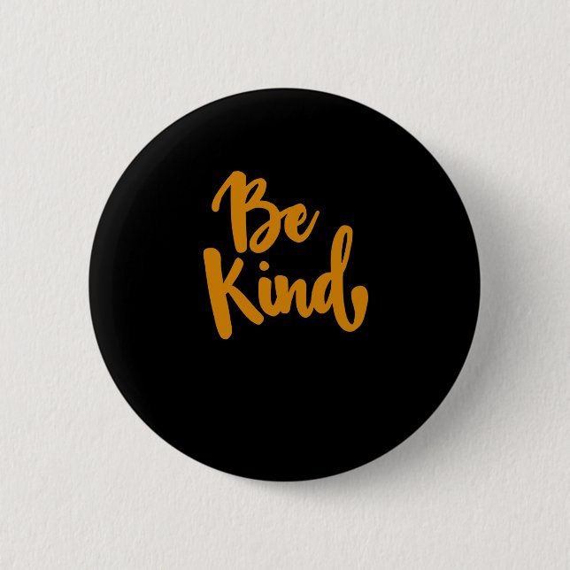 Be Kind Positive Quote Sticker  2 Inch Round Button (Front)