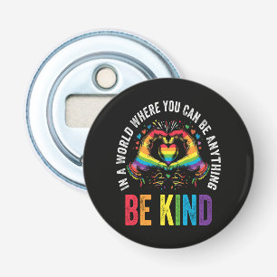 Be Kind Pride LGBT Month Bottle Opener