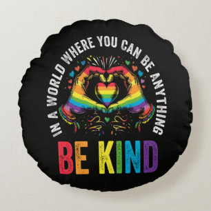 Be Kind Pride LGBT Month Round Pillow