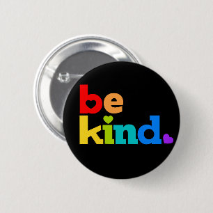 Be kind rainbow coloured graphic slogan black 2 inch round button
