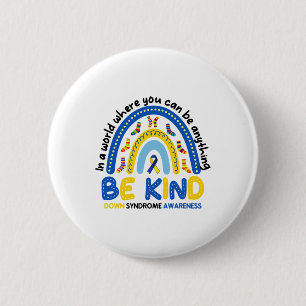 Be Kind Rainbow World Down Syndrome Awareness 1  2 Inch Round Button
