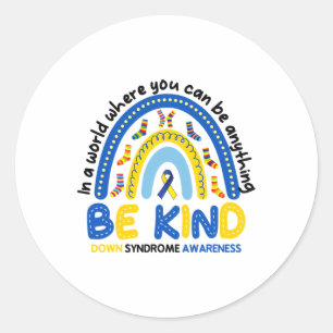 Be Kind Rainbow World Down Syndrome Awareness 1 Classic Round Sticker