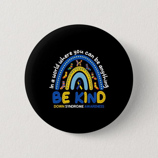Be Kind Rainbow World Down Syndrome Awareness  2 Inch Round Button (Front)