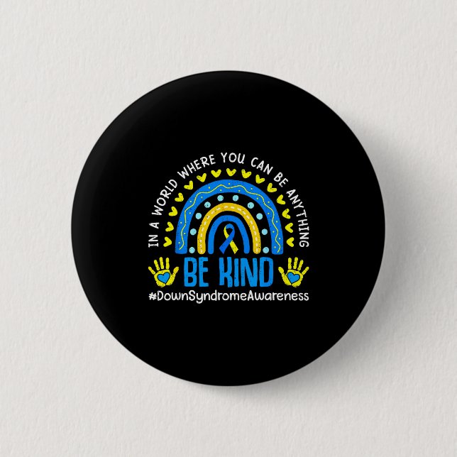 Be kind rainbow world down syndrome awareness 3 21 2 inch round button (Front)