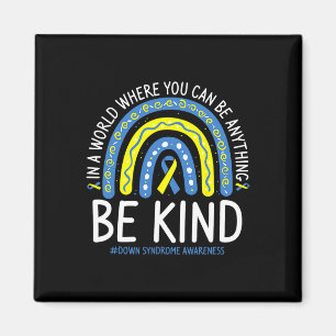 Be Kind Rainbow World Down Syndrome Awareness Day Magnet