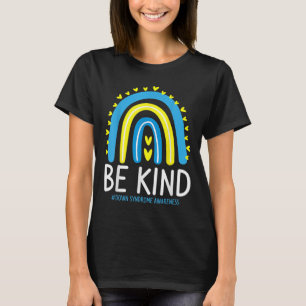 Be Kind Rainbow World Down Syndrome Awareness Day  T-Shirt