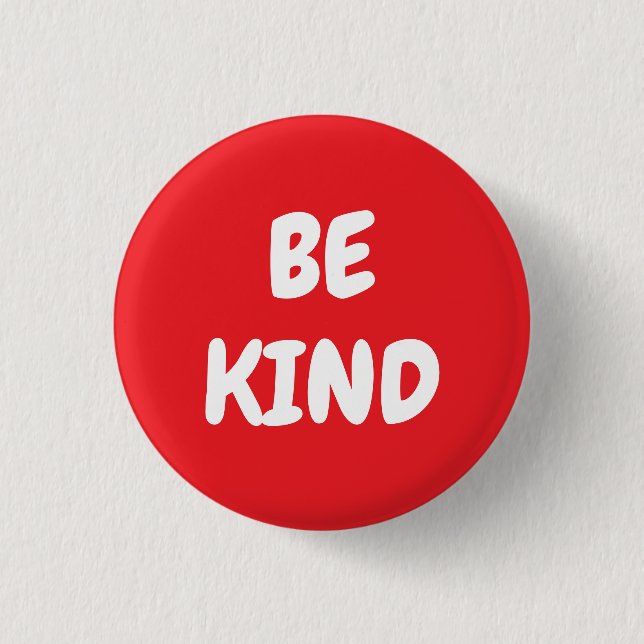 Be Kind - Red 1 Inch Round Button (Front)