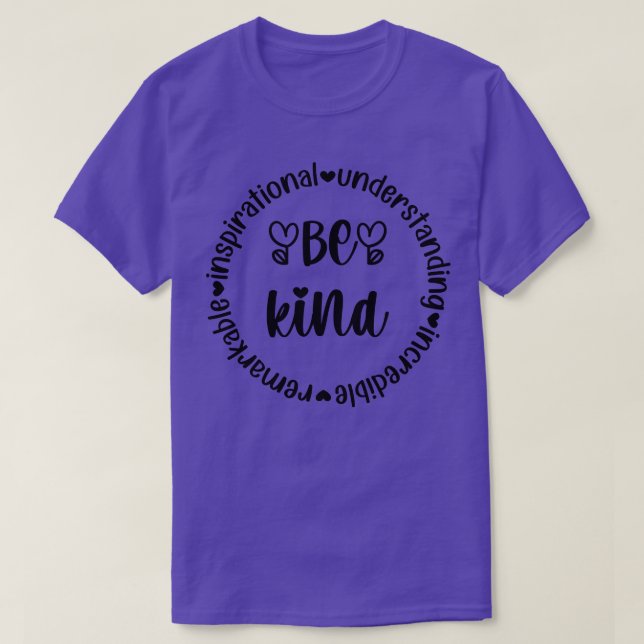 Be Kind remarKable inspiratIonal understaNding inc T-Shirt (Design Front)