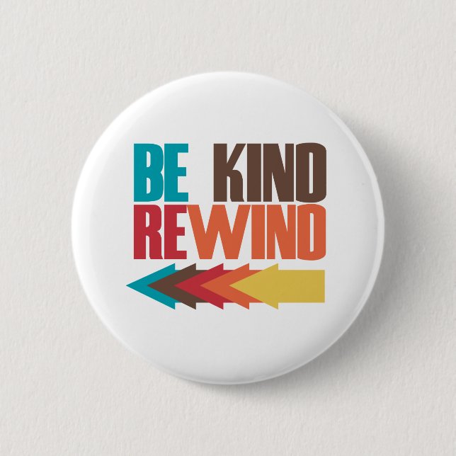 Be Kind Rewind retro 80s humour 2 Inch Round Button (Front)