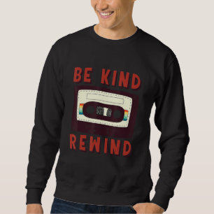 Be Kind & Rewind Retro 90s Vintage Nostalgia Gra Sweatshirt