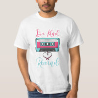 Be Kind, Rewind Tee