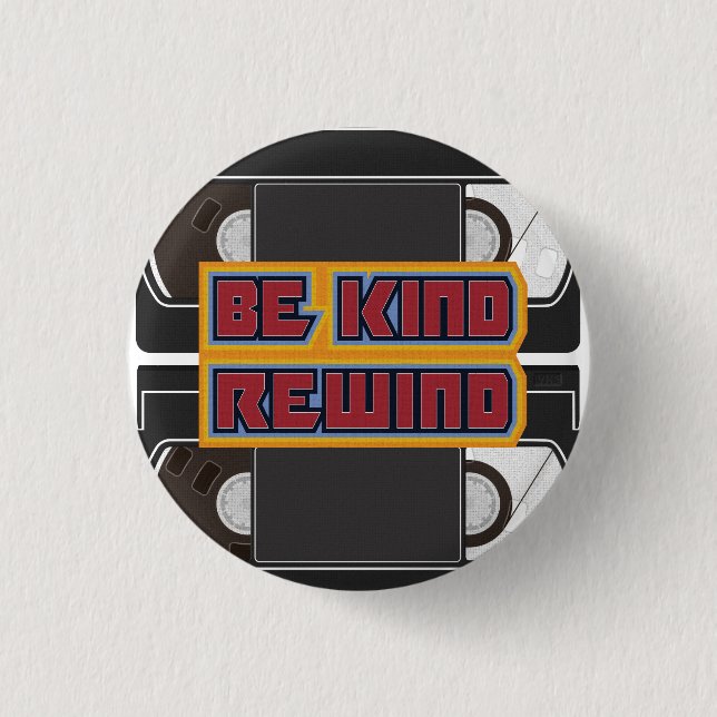 Be Kind Rewind VHS Tape 1 Inch Round Button (Front)