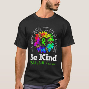 Be Kind Shirt Sunflower Mental Health Awareness 