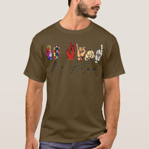 Be Kind Sign Language 20 T-Shirt