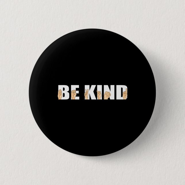 Be Kind Sign Language Deaf  2 Inch Round Button (Front)