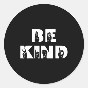 Be Kind Sign Language Deaf Awareness Asl Classic Round Sticker