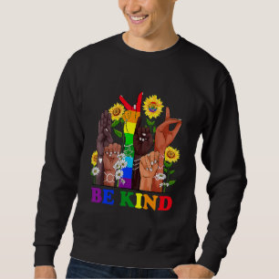 Be Kind Sign Language Hand Talking Lgbtq Gay Les P Sweatshirt