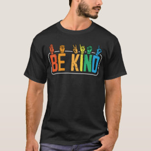 Be Kind Sign Language Hand Talking Teachers Interp T-Shirt