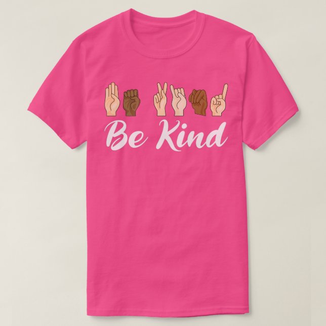 Be Kind Sign Language Teacher Interpreter T-Shirt (Design Front)