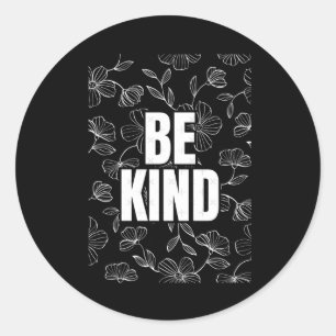 Be Kind Sticker12  Classic Round Sticker