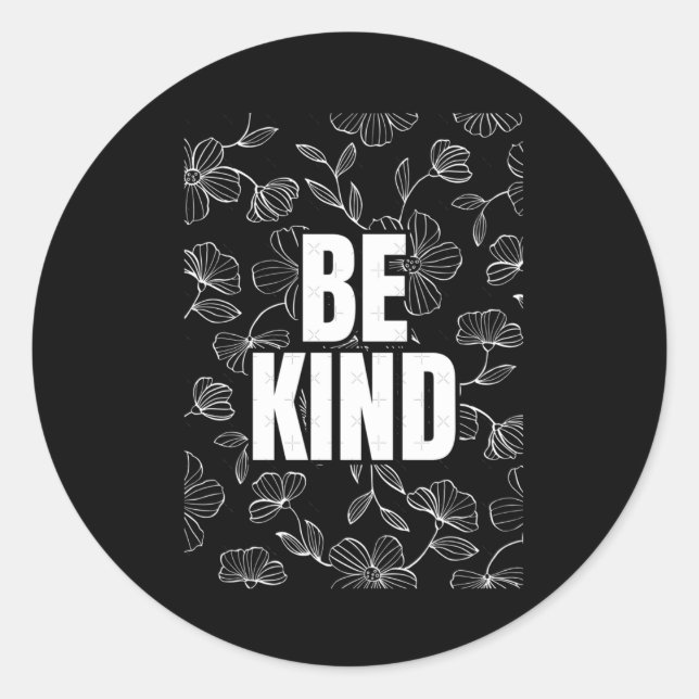 Be Kind Sticker12  Classic Round Sticker (Front)