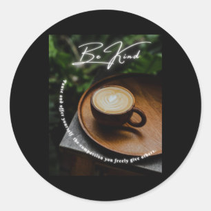Be Kind Sticker3  Classic Round Sticker