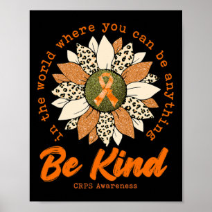 Be Kind Sunflower Orange Crps Awareness Ribbon  Poster
